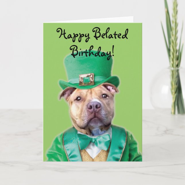Happy Belated Birthday Irish Pitbull Card Karte (Vorderseite)