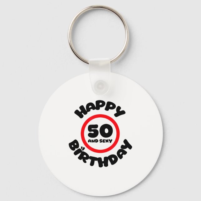 Happy Birthday 50 And Y Funny 50th Birthday Gift  Schlüsselanhänger (Vorderseite)