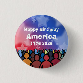 Happy Birthday America 1776 to 2026 Button