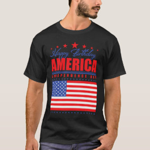 Happy Birthday America Independence Day 4. Juli T-Shirt