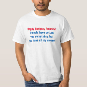 Happy Birthday America T-Shirt