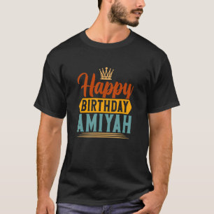 Happy Birthday Amiyah T-Shirt