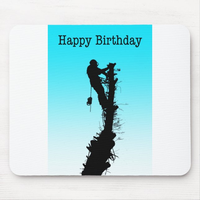 Happy Birthday Arborist Tree Chirurg Rigging Tree Mousepad (Vorne)
