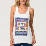 HAPPY BIRTHDAY : Artist Created Font n Color Tank Top<br><div class="desc">happybirthday happyanniversary birthday anniversary wedding engagement bacholarparty  graduation congratulations goodluck thankyou bestwishes art101 naveen</div>