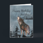 Happy Birthday Best Friend Howling Wolf Moon Zitat Karte<br><div class="desc">Happy Birthday Best Friend Howling Wolf Moon     QuoteInside Text  Herzlichen Glückwunsch zum Geburtstag meines besten Freundes,  der PHANTASTISCHER ist,  als sie denken</div>
