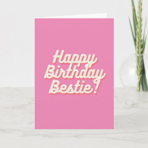 Happy Birthday Bestie   Rosa Karte
