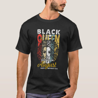 Happy Birthday Black Queen war Geboren in August H T-Shirt