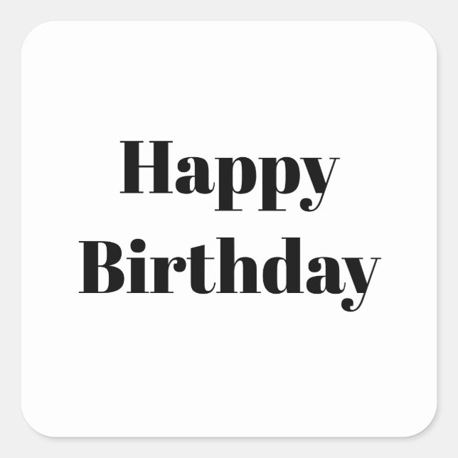 Happy Birthday Black White Minimalist Modern 2026 Quadratischer Aufkleber (Vorderseite)