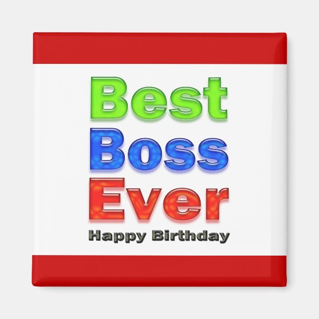 Happy Birthday Boss Best Boss je Magnet (Vorne)