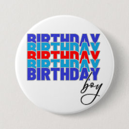 Happy birthday boy. Celebrating your birthday... Button