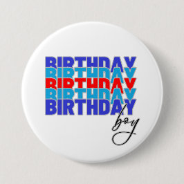 Happy birthday boy. Celebrating your birthday... Button