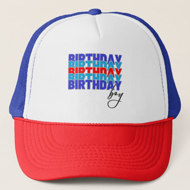 Happy birthday boy. Celebrating your birthday... Truckerkappe (Vorderseite)