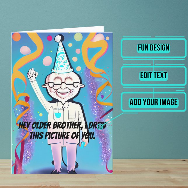 Happy Birthday Brother Funny Karte (This funny card is for that awesome big brother in your life who is getting up there in age.)