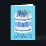 Happy Birthday Brother in Law Karte<br><div class="desc">Ein großer blau-weißer Kuchen mit hellen Kerzen,  begleitet von den Worten "Glücklicher Geburtstagsbruder im Gesetz".</div>