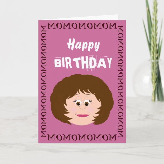 Happy Birthday Brünette Mama (Tochter) Karte (Vorderseite)