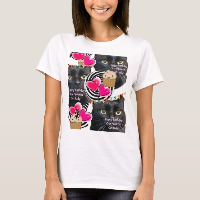 Happy Birthday Cat Lady T - Shirt (Vorderseite)