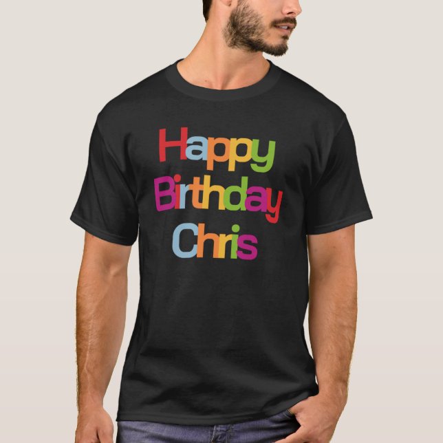 Happy Birthday Chris | Chris Birthday T-Shirt (Vorderseite)