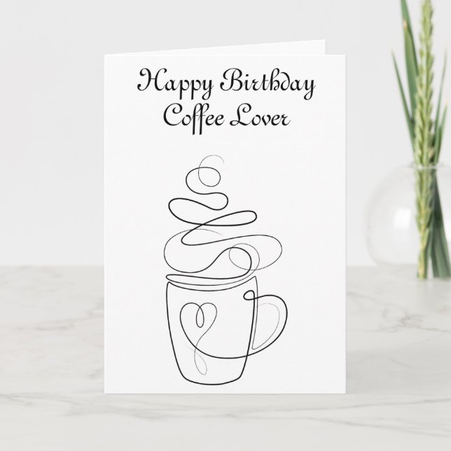 Happy Birthday Coffee Lover Karte (Vorderseite)
