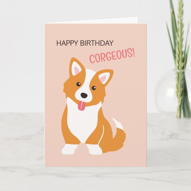 Happy birthday corgeous - dog punny birthday card karte (Vorderseite)