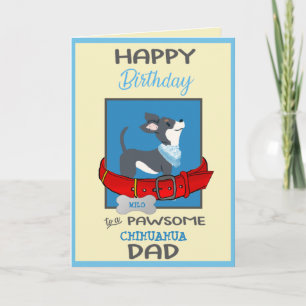 Happy Birthday Daddy von Ihrem Chihuahua Hund Karte