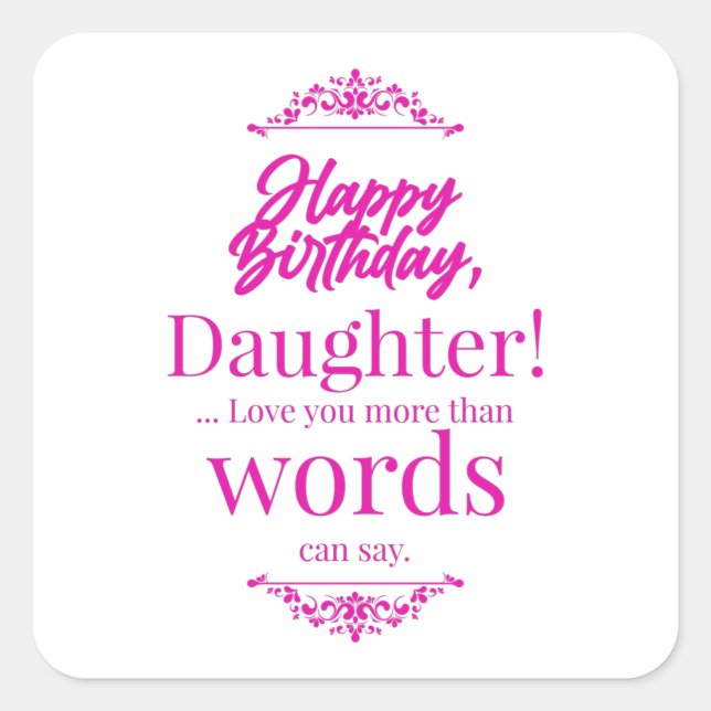 Happy Birthday Daughter Quadratischer Aufkleber (Vorderseite)