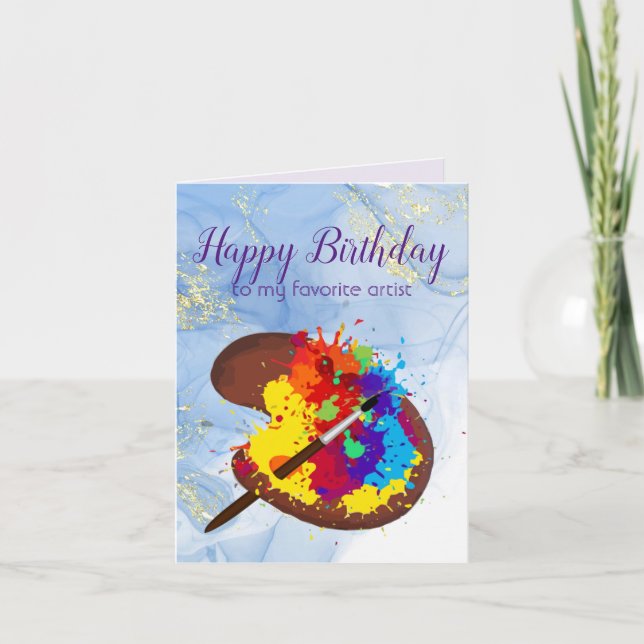 Happy Birthday Favorite Artist Colorful Paint Art Karte (Vorderseite)
