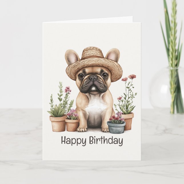 Happy Birthday Französisch Bulldog Gärtnern Blume  Karte (Vorderseite)