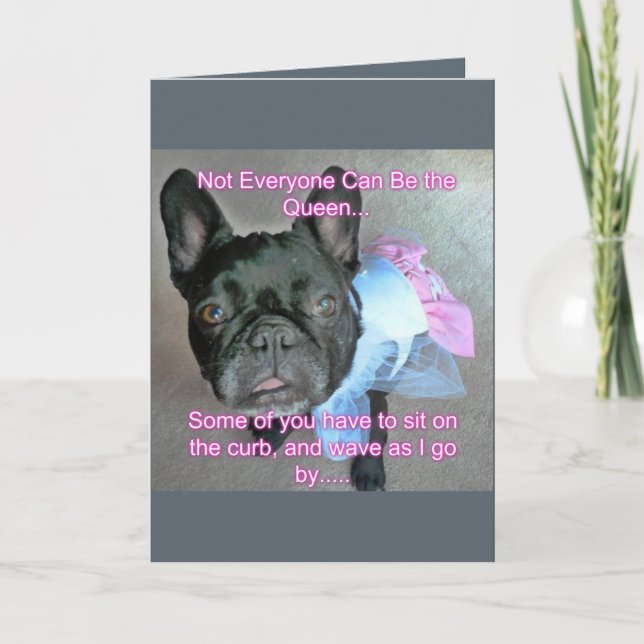 Happy Birthday French Bulldog Queen Karte (Vorderseite)