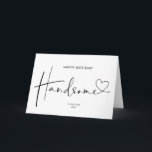 Happy Birthday Handsome Gift from Husband from Ehe Karte<br><div class="desc">Diese niedliche Happy Birthday Handsome card ist eine lustige Art,  Ihren besonderen Geburtstag zu feiern! Mit Platz zum Schreiben Ihrer eigenen,  individuellen Nachricht auf der Vorderseite der Karte,  ist dies eine großartige Art zu feiern!</div>