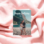 Happy Birthday Handwriting Script Foto Karte<br><div class="desc">Die moderne Geburtstagskarte Happy Birthday mit einem handgeschriebenen Kalligraphie-Schriftart. Fügen Sie Ihr eigenes Foto auf der Vorderseite und die Meldung in der Karte hinzu.</div>