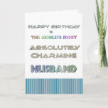 Happy Birthday Husband Card Karte<br><div class="desc">Happy Birthday Husband Card zum absolut charmantesten Ehemann der Welt</div>