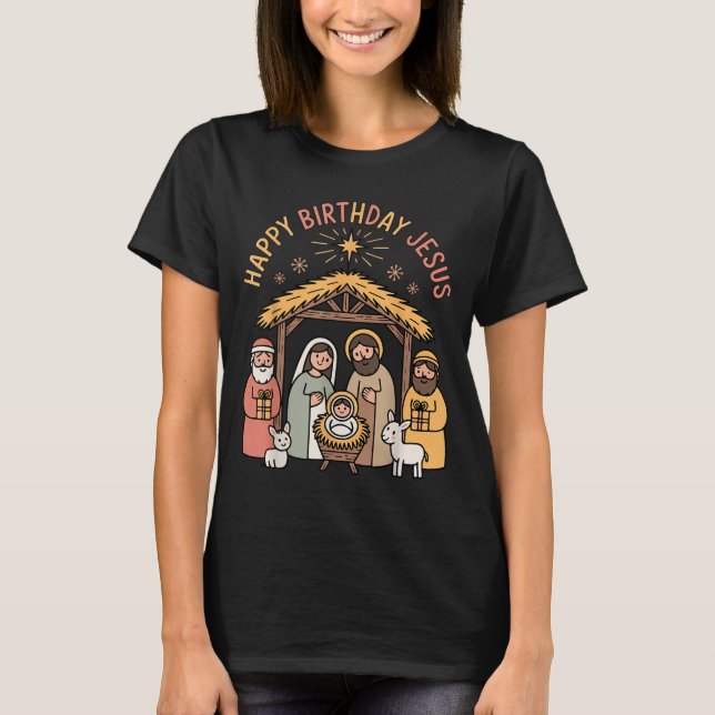 Happy Birthday Jesus Christmas Christian Outfit To T-Shirt (Vorderseite)