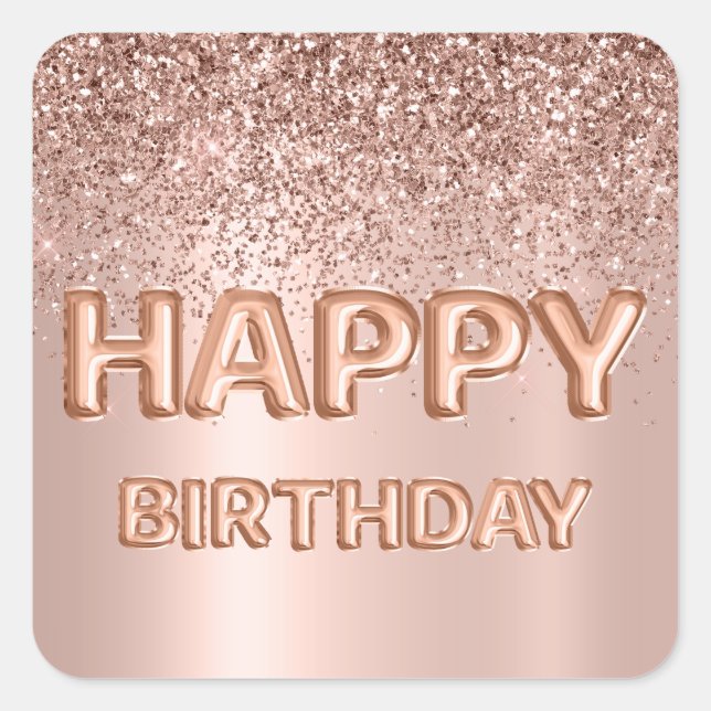 Happy Birthday Letter Balloon Rose Gold Glitzer Quadratischer Aufkleber (Vorderseite)