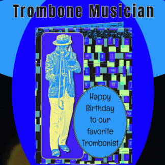 Happy Birthday Lieblings-Trombonist Karte