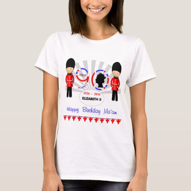 Happy Birthday Ma'am Queen Elizabeth II. 90. T-Shirt (Vorderseite)