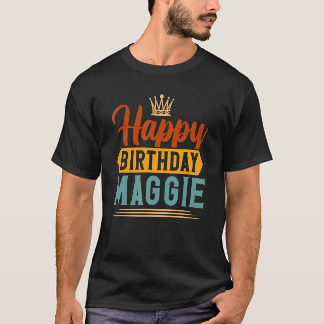 Happy Birthday Maggie T-Shirt (Vorderseite)