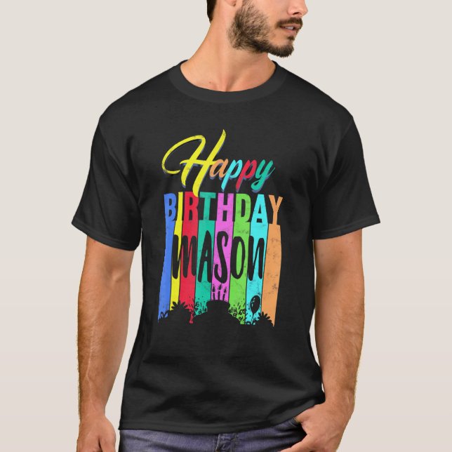 Happy Birthday Mason Personalisierter Name Custom  T-Shirt (Vorderseite)