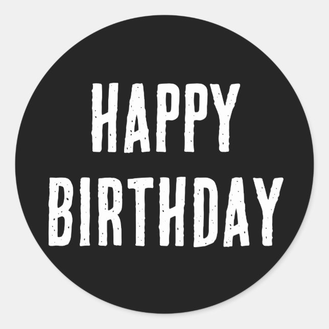 Happy Birthday Minimalistisch Schwarz-weiß Moderne Runder Aufkleber (Vorderseite)