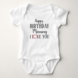 Happy Birthday Mommy I Liebe You Baby Bodysuit Strampler
