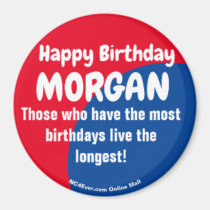 Happy Birthday MORGAN Magnet