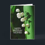 Happy Birthday Mother Lily of the Valley Karte<br><div class="desc">Alles Gute zum Geburtstag,  Mutter.  Lily of the Valley ist eine beliebte Blume,  um Mütter zu feiern. Es ist auch die Blume der Geburt im Mai,  dem Monat Muttertag.</div>