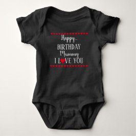Happy Birthday Mummy I Liebe You Baby Bodysuit Strampler