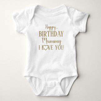 Happy Birthday Mummy I Liebe You Baby Bodysuit Strampler