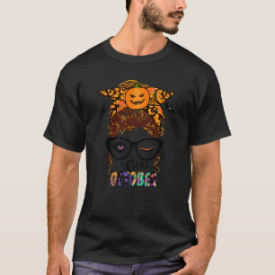 Happy Birthday October Girl Women Face Messy Bun H T-Shirt