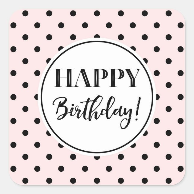 Happy Birthday Pink White Black Dots Quadratischer Aufkleber (Vorderseite)