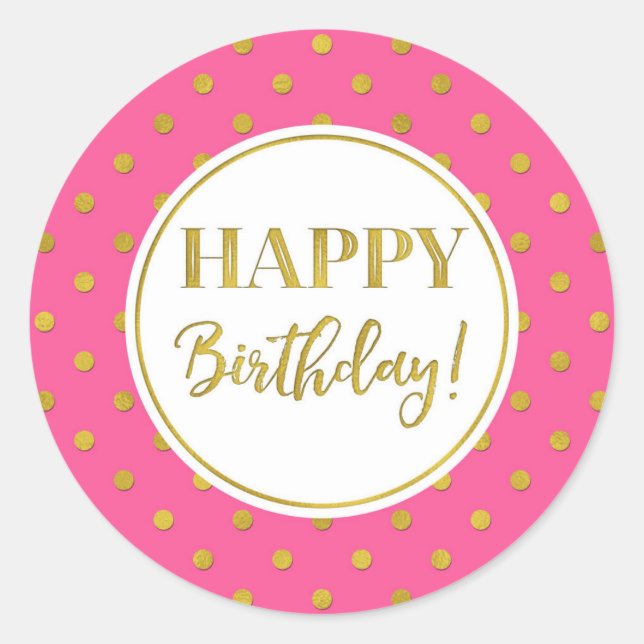 Happy Birthday Pink White Gold Dots Runder Aufkleber (Vorderseite)