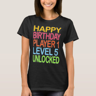 Happy Birthday Player 1 Stufe 5 Entsperrter Sonnen T-Shirt