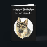 Happy Birthday Priceless Friend, German Shepherd Karte<br><div class="desc">Happy Birthday Priceless Friend,  German Shepherd Pet Dog</div>