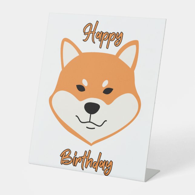 Happy Birthday Shiba Inu Original Pedestal Sign Sockelschild (Vorderseite)