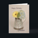 Happy Birthday Sister Karte<br><div class="desc">Eine Geburtstagskarte für Sister mit einer gelben Gerber-Daisy und blauen Hydrangea in einem Blechhaken und einem verblassten Hintergrund mit "Happy Birthday" oben und "Sister" im Script unten.</div>